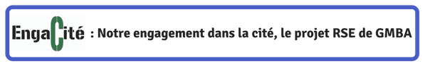 Bannière Engacité : notre engagement dans la cité, le projet RSE de GMBA